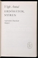 Végh Antal:Erdőháton, nyíren. Magyarország felfedezése sorozat Bp. 1972Szépirodalmi Könyvkiadó, Egészvászon kötésben, kissé sérült papír védőborítóval