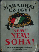 cca 1925 'Maradhat ez így? Nem! Nem! Soha!' irredenta fém lemez, 8×6 cm