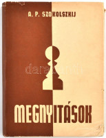 A. P. Szokolszkij: Megnyitások. (Elmélet és gyakorlat.) Ford.: Alföldy László. Bp., 1967, Sport. Kiadói kartonált félvászon-kötés, kiadói szakadt papír védőborítóban.