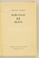Ozsváth András: Harcászat 64 mezőn. Bp., 1972. Zrínyi. Sakkönyv. Megviselt kiadói papírborítóban.
