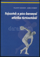 Villányi Nándor-Märcz Róbert: Fejezetek a pécs-baranyai atlétika történetéből. Pécs, 2002, Pécs Város-Baranya Megyei Atlétikai Szövetség-Szigetvári Takarékszövetkezet, (Duplex Rota-ny.) Fekete-fehér fotókkal. Kiadói
