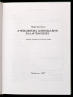 Madarász István: A kézilabdázás játékszabályai és a játékvezetés. Bp., 1997. Magyar Kézilabda Szövetség. egészvászon kötésben.