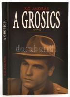 Kő András: A Grosics. Bp., 2007, Apriori Int. Számos fotóval. Kiadói modern keménykötésben, jó állapotban.