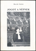 Maczó Ágnes: Jogot a népnek. Bp., 1994., Inter Leones. Kiadói papírkötés. Dedikált.