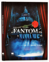 Báros András-Rényi Ádám: A Fantomtól a Mamma Mia!-ig. A Madách Színház titkai. Bp., 2014, XXI. Század Kiadó. Kiadói kartonált papírkötésben. Rényi Ádám által dedikált példány és Bencze Ilona (1947- ) színművész és Galla