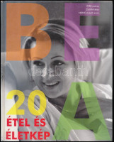 Imre Andrea - Zsuffa Ákos - Hervé Lóránth Ervin: Bea. 20 étel és életkép.