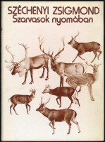 Széchényi Zsigmond: Szarvasok nyomában és egyéb írások. Bp., 1979, Gondolat. Első kiadás. Kiadói egészvászon-kötés, kiadói papír védőborítóban, jó állapotban.