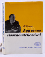 Vlagyimir Vasziljevics Kovanov: Egy orvos visszaemlékezései. Bp., 1979, Akadémiai Kiadó. Kiadói egészvászon-kötés, kiadói szakadt papír védőborítóban.