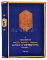 Dr. Székely Sándor (szerk.): A Semmelweis Orvostudományi Egyetem klinikáinak és intézeteinek története (1945-1975) Bp., 1976, Semmelweis Orvostudományi Egyetem. Kiadói egészvászon kötésben, fém plakettel