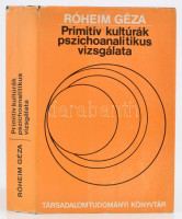 Róheim Géza: Primitiv kultúrák pszichoanalitikus vizsgálata. Tanulmányok. Társadalomtudományi Könyvtár. Bp., 1984, Gondolat. Kiadói egészvászon-kötés, kiadói papír védőborítóban.