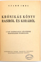 Szabó Imre: Krónikás könyv Rasiról és Koráról. A Kolozsvári Kongr. Izraelita Hitközség Kultúrbizottsága (1941). Kiadói egészvászon-kötés javított gerinccel.