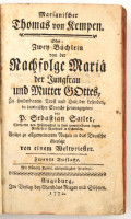 Kempen, Thomas von: Zwey Büchlein von der Nachfolge Maria der Jungfrau. Augsburg, 1772. Matthias Rieger. Egy rézmetszetű címképpel, ceruzás beírásokkal Korabeli egészbőr kötésben, sérüléssel