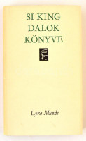 Si King. Dalok könyve. Lyra Mundi. Bp.,1974, Európa. Kiadói egészvászon-kötés, kiadói papír védőborítóban.