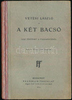 Vetési László: A két Bacsó. Igaz történet a Tiszamentéről. Bp.,1914., Franklin. Széchy Gyula egészoldalas illusztrációkkal. Kiadói félvászon-kötés, kissé kopott borítóval.