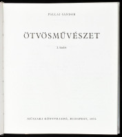 Pallai Sándor: Ötvösművészet. Bp., 1972, Műszaki Könyvkiadó. Második kiadás. Fekete-fehér képekkel illusztrálva. Kiadói kartonált papírkötés.