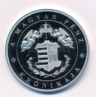 DN 'A magyar pénz krónikája - Rabok legyünk vagy szabadok' Ag emlékérem tanúsítvánnyal (20g/0.999/38,61mm) T:PP